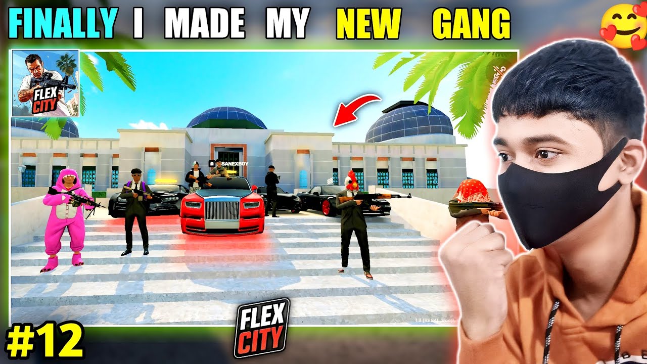 🔥FINALLY I MADE MY NEW GANG || FLEX CITY MOBILE GAMEPLAY हिन्दी #12 || INSANE GAMERX