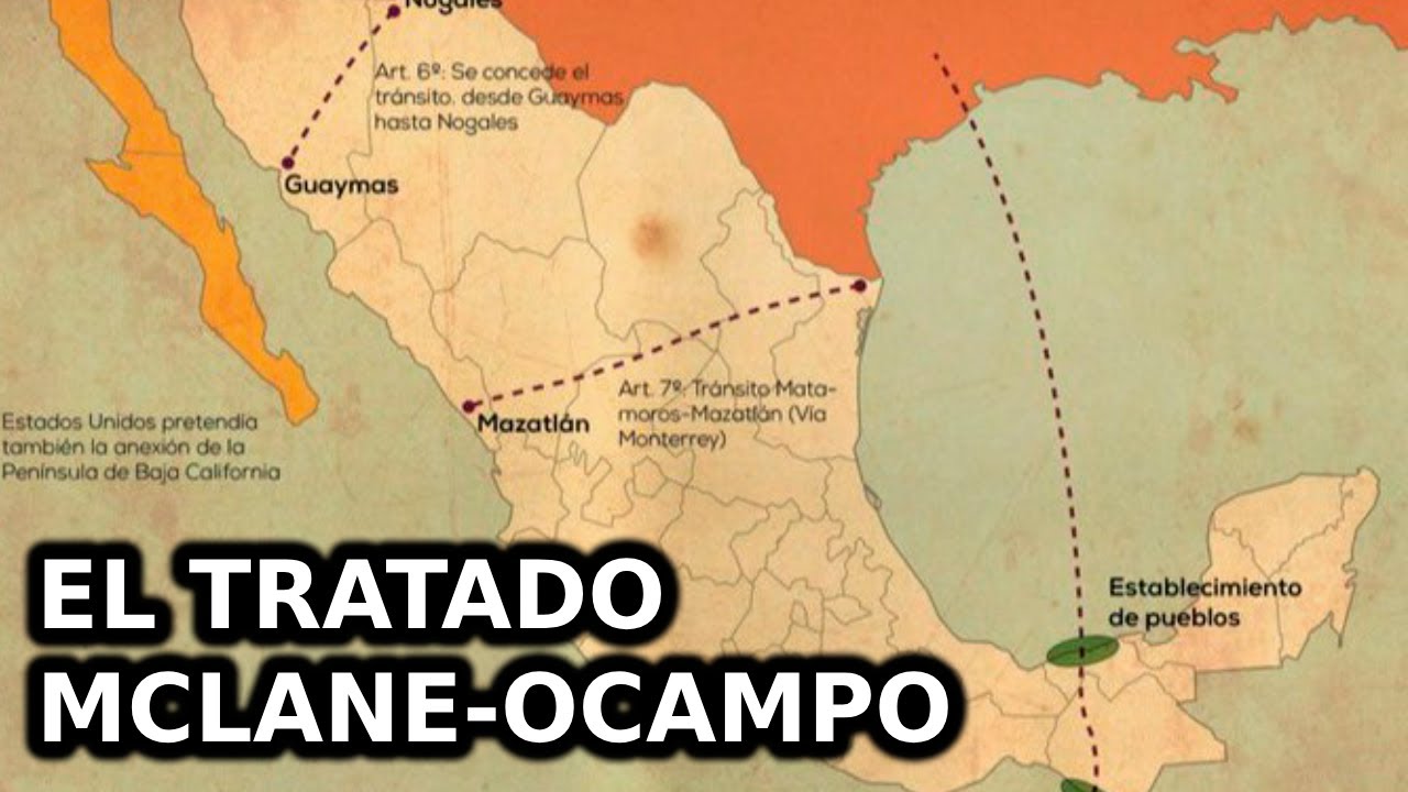 El Tratado McLane-Ocampo. El acuerdo más polémico entre EEUU. y México [Ideologías e Intereses]