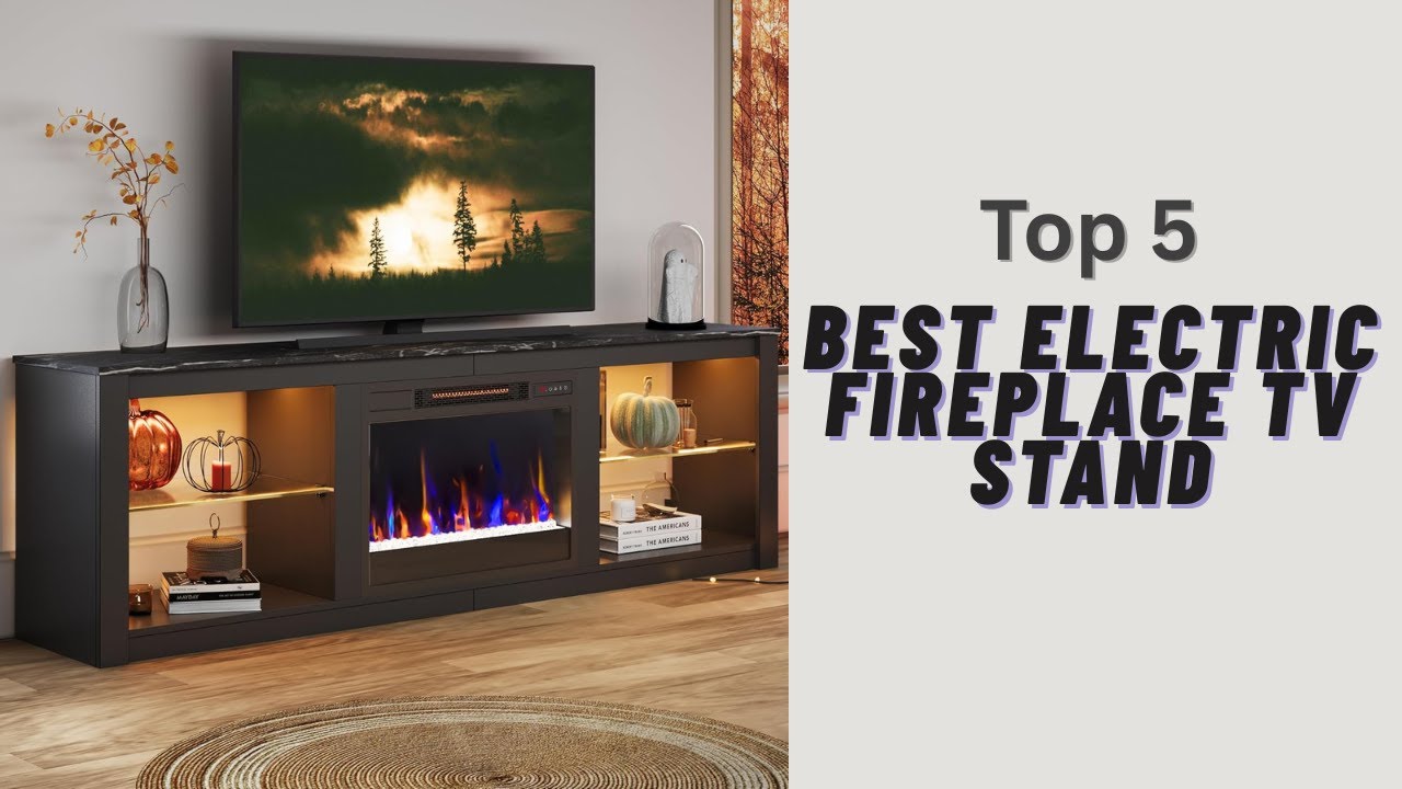 Best Electric Fireplace TV Stand with Heater: Best Picks for Small & Large Rooms
