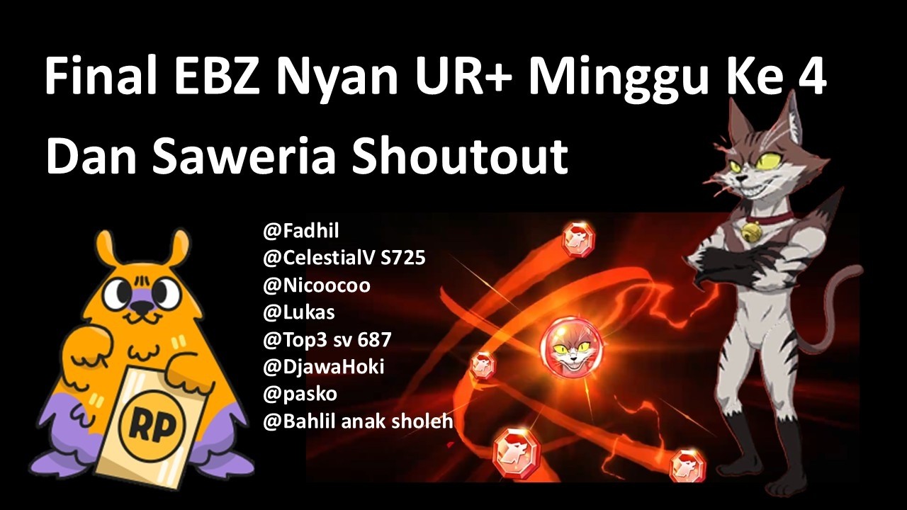 Final EBZ Minggu ke 4 di Nyan UR PLUS Banner | dan Saweria Shoutout