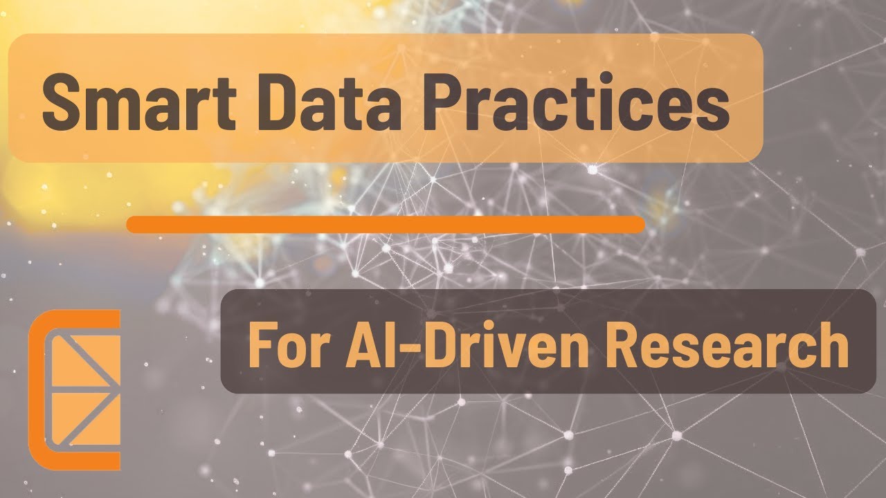 Smart Data Practices for AI-Driven Research Webinar