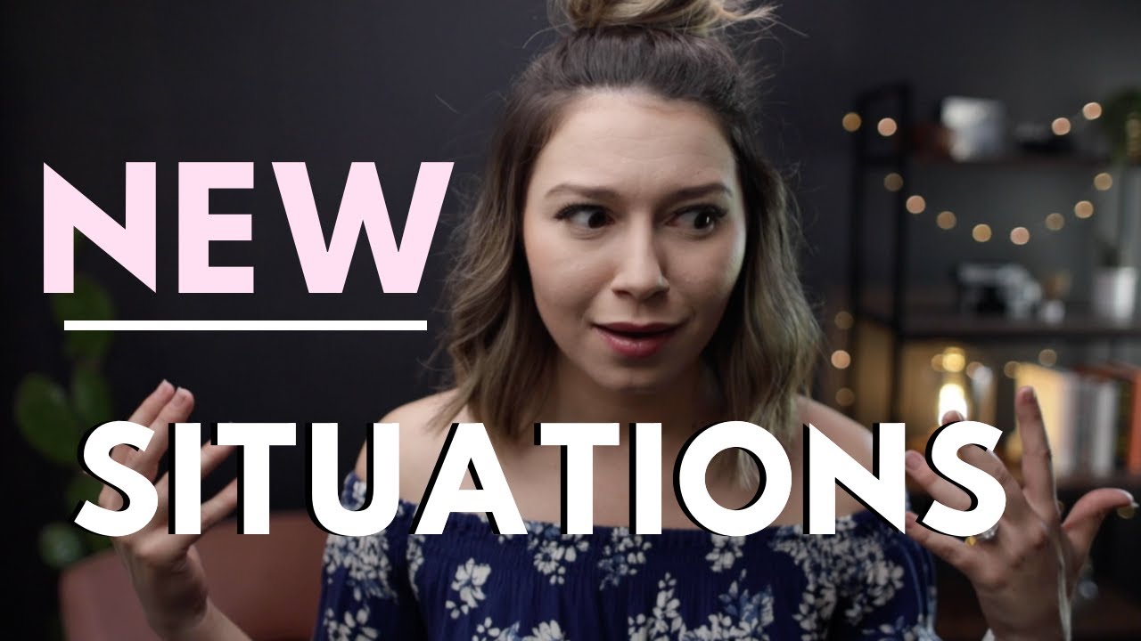How To Be Confident In New Situations.