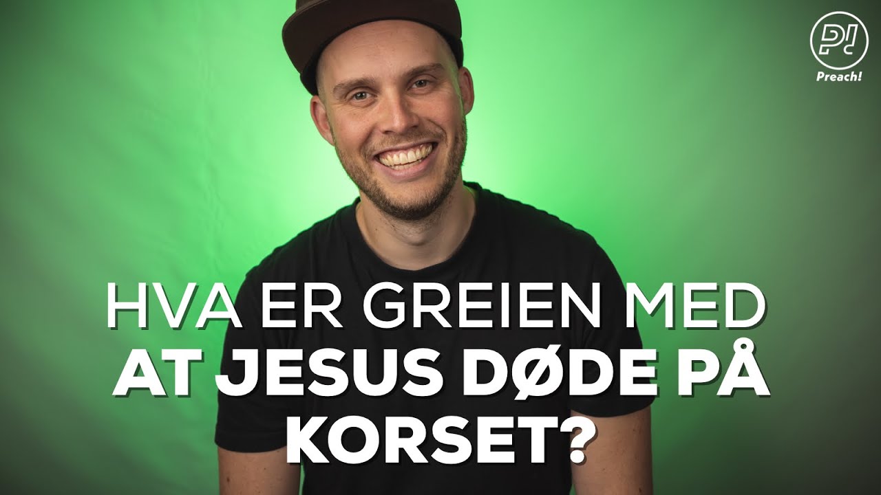 Hva er greien med AT JESUS DØDE PÅ KORSET? // Oktober 2021 // Daniel Sæbjørnsen