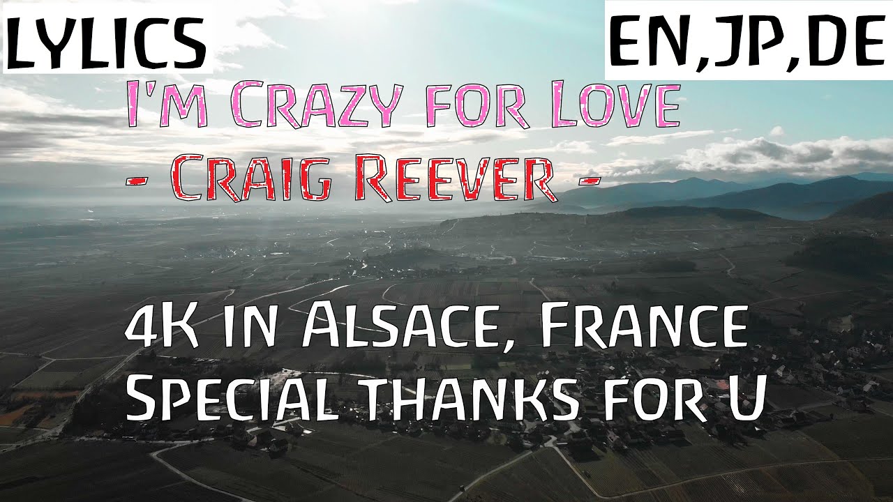 [Lylics] I'm Crazy for Love : Craig Reever feat. Emmi [4K drone] in Alsace, France