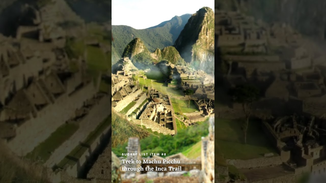 Bucket List Item #8 Trek to Machu Picchu through the Inca Trail