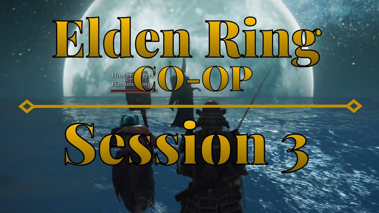 Elden Ring Co-op First Playthrough | Session 3
