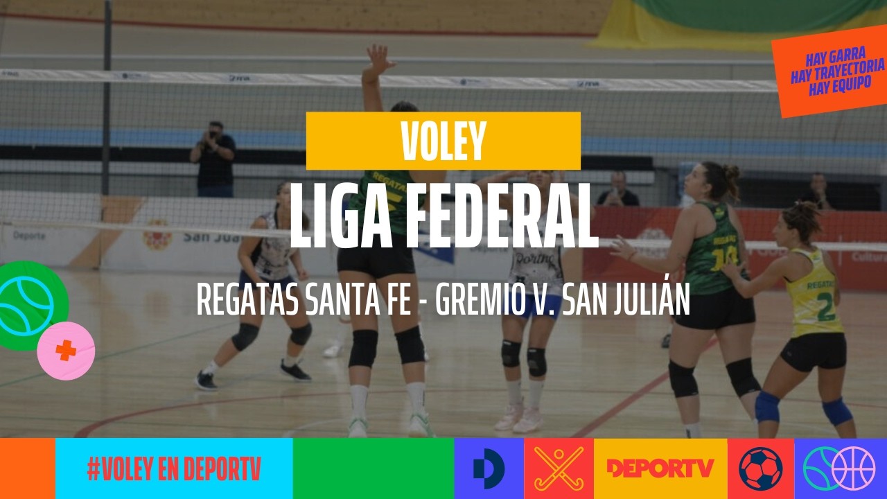 Regatas Santa Fe vs Gremio V. San Julián - Liga Federal de Vóley femenino
