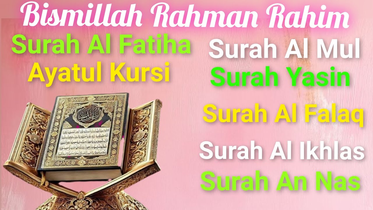 Surah Al Fatiha|Ayatul Kursi|Surah Al Mulk|Surah Yasin|Surah Al Falaq|Surah Al Ikhlas|Surah An Nas