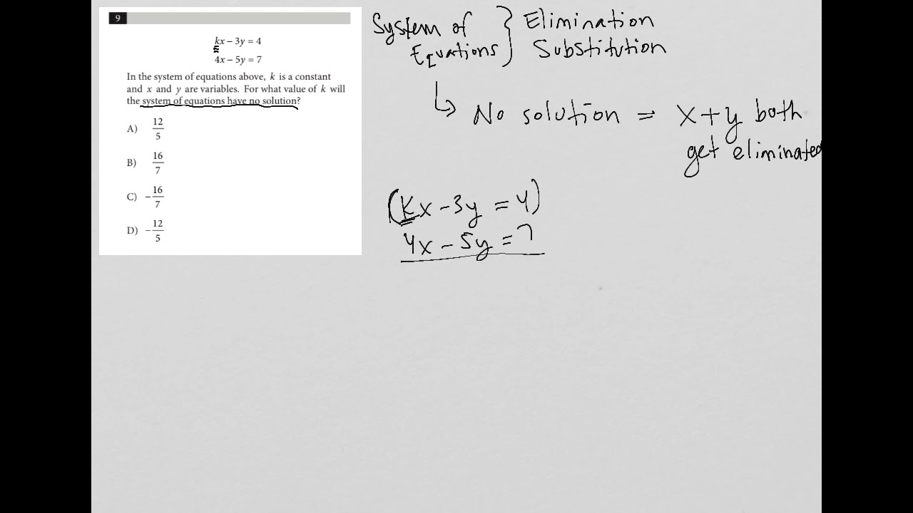 kx - 3y = 4; 4x - 5y = 7.  In the system of equations above, k is a constant and x and y are...