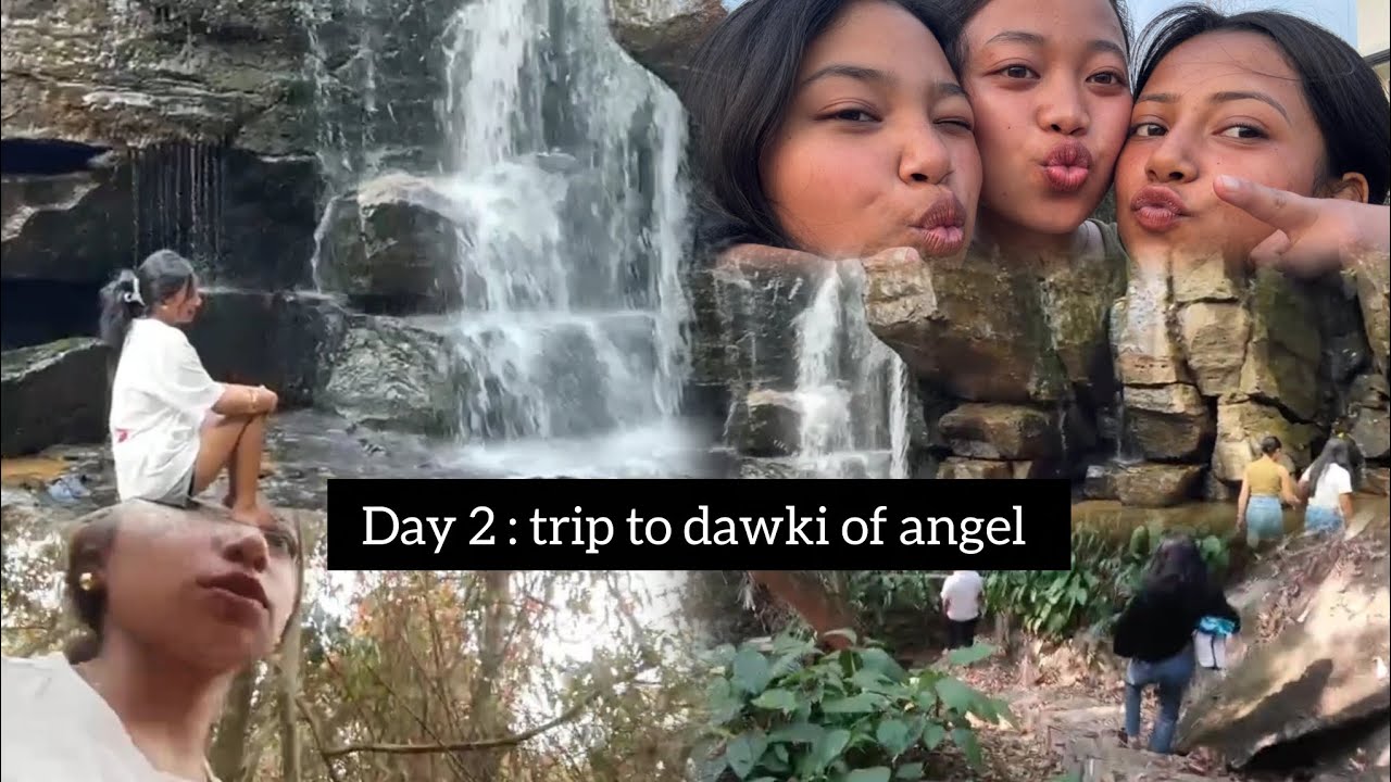 Day 2 : trip of dawki of angel with her friends 🌲😋