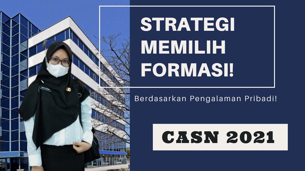 Tips Memilih Formasi CPNS 2021! Jangan Asal Pilih!