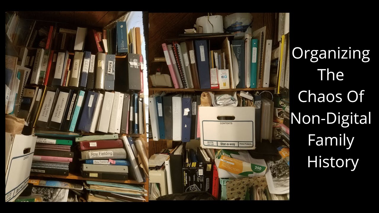 Organizing The Chaos Of Non-Digital Family History