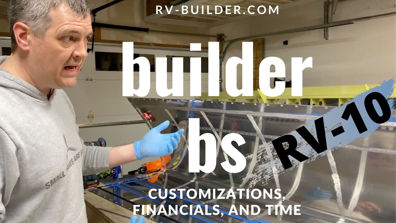 RV-10 | Builder BS - Customizations, Financials, and Time | RV-Builder