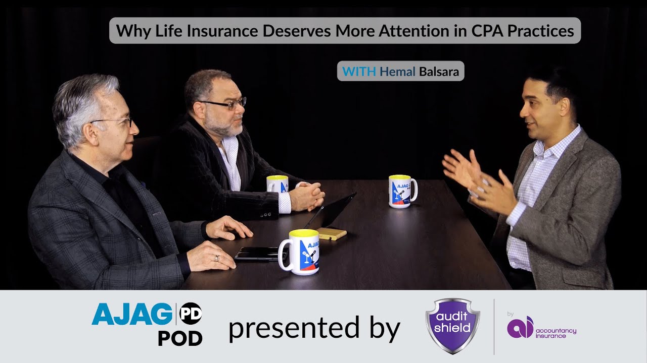 AJAG PD Pod S3E1 | Why Life Insurance Deserves More Attention in CPA Practices