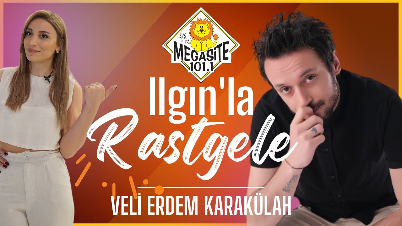 Megasite - Ilgın'la Rastgele - Veli Erdem Karakülah (7. Bölüm)