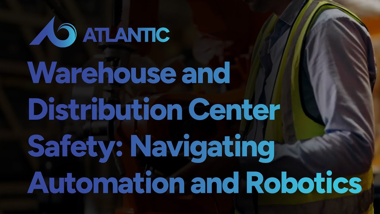 Warehouse and Distribution Center Safety: Navigating Automation and Robotics Safely