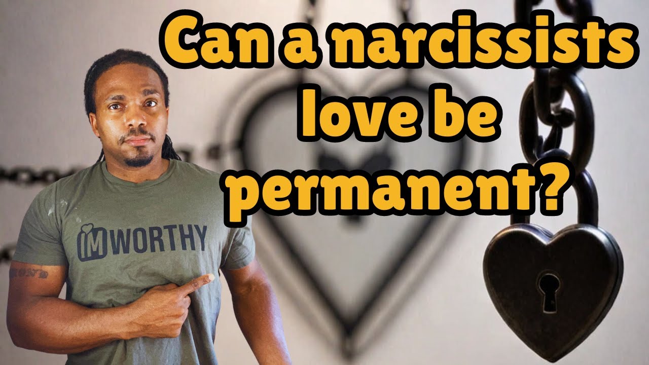 Can a narcissist fall in LOVE PERMANENTLY WITH YOU?