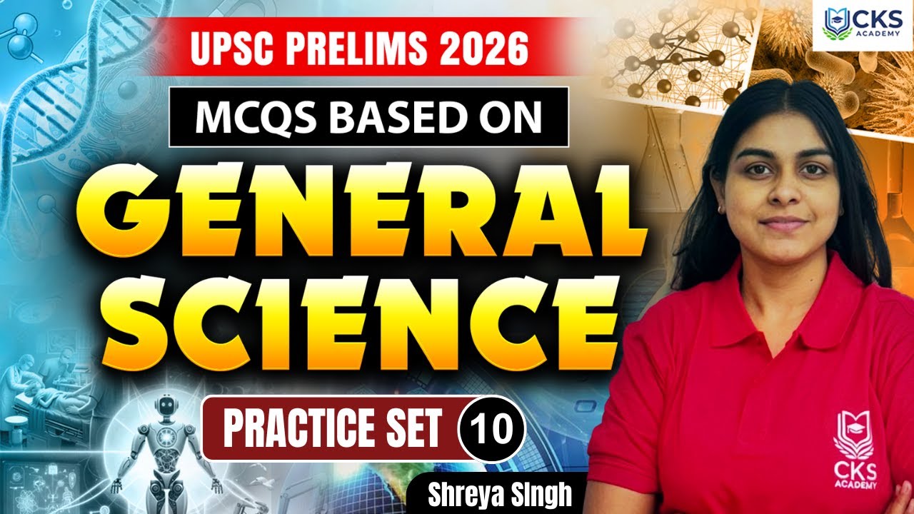 MCQs Based On General Sicence | Practice Set - 10 | UPSC Prelims 2026 | Shreya Mam.