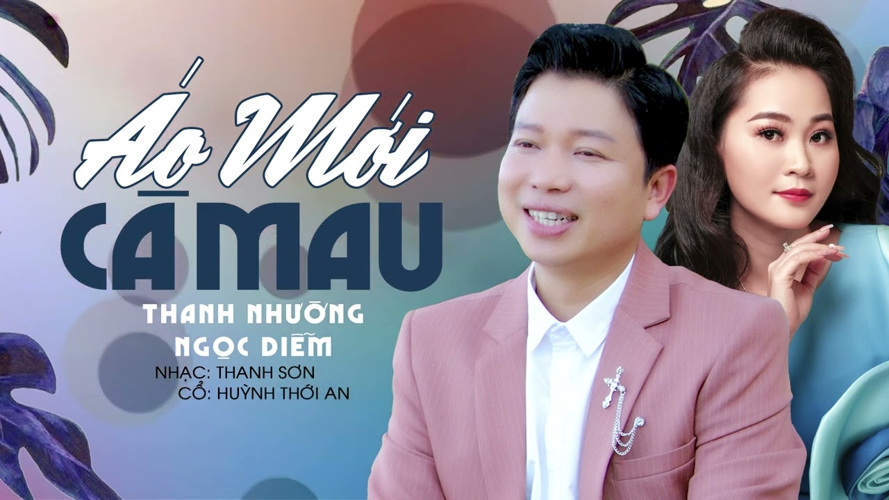 Vọng Cổ Miền Tây 2023 Nghe Mà Ngất Ngây ✔ Áo Mới Cà Mau - Thanh Nhường ft Ngọc Diễm
