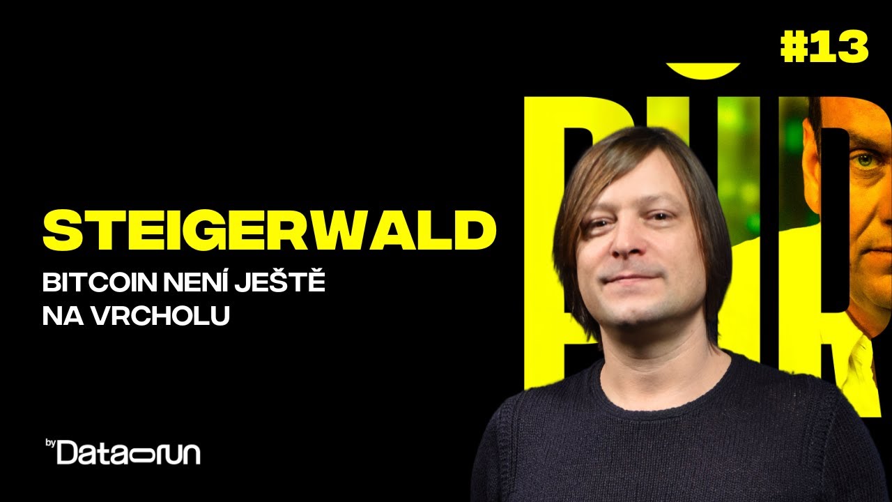 Steigerwald: Bitcoin není ještě na vrcholu, státy jsou zombíci, jedou na vytištěný prachy | PŮR #13