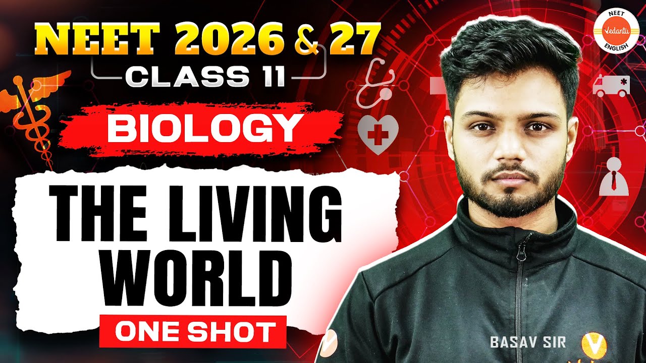 The Living World One Shot | Class 11 Biology | NEET 2026 & 2027 | Basavaraj Sir
