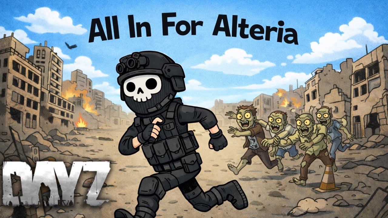 All In For Alteria DAYZ STREAMING IN 1440p LIVE