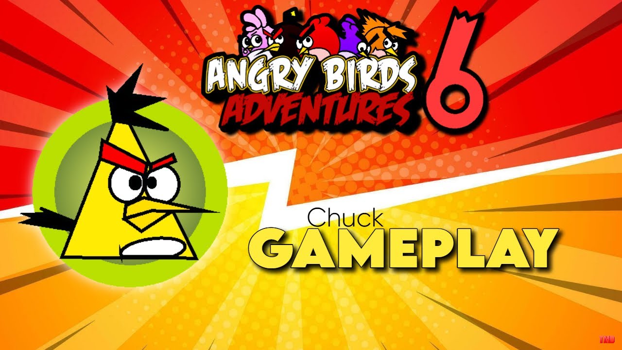 Angry Birds Adventures 6: Chuck Gameplay