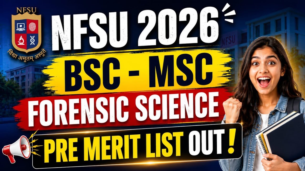 🚨NFSU 2026 Bsc Msc Forensic science 🚨 Pre Merit List out ! Go and check | Last Chance #nfsu #cuet 
