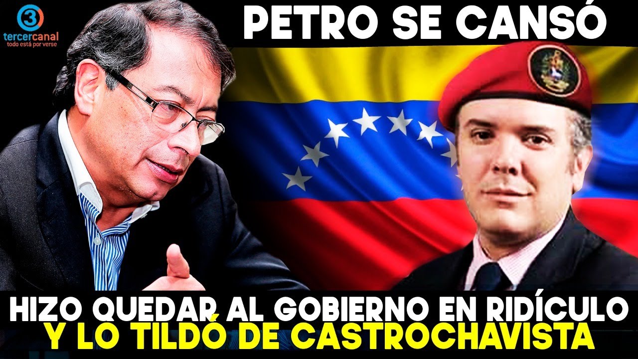 PETRO SE CANSÓ: Hizo quedar al gobierno en ridículo y los tildó de CASTROCHAVISTAS | Tercer canal