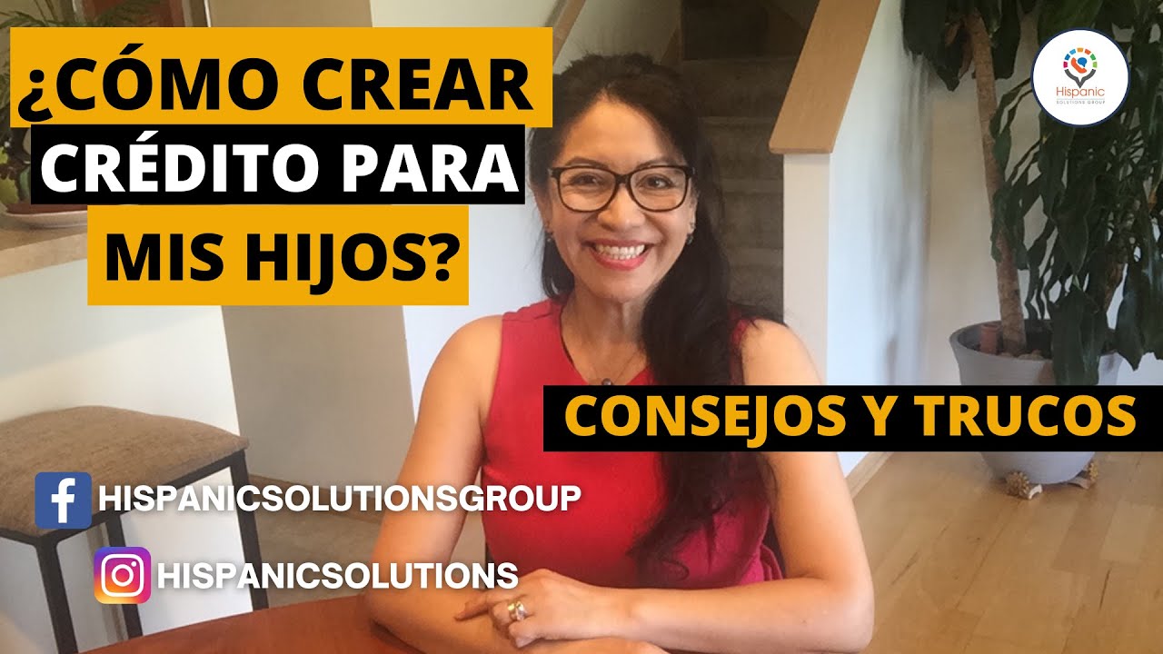 Como crear crédito en USA para jovenes ayuda a tus hijos | GUIA COMPLETA