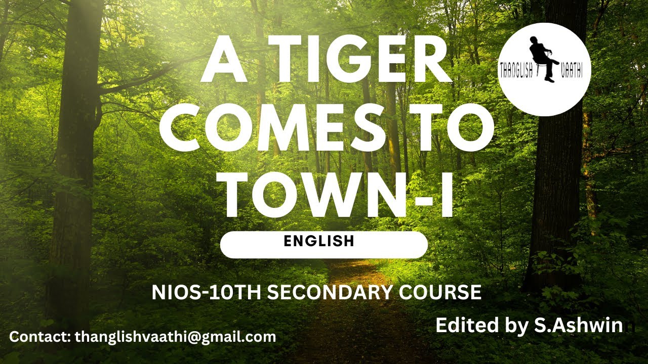 NIOS 10th English /A Tiger Comes to Towns- (Part-1) #nios #10thclass #10th #english #tiger #comes