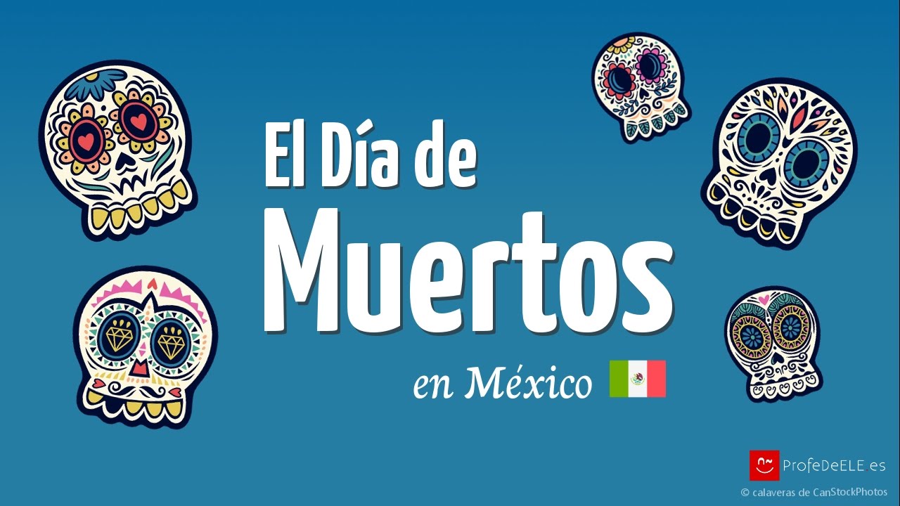 El Día de Muertos en México