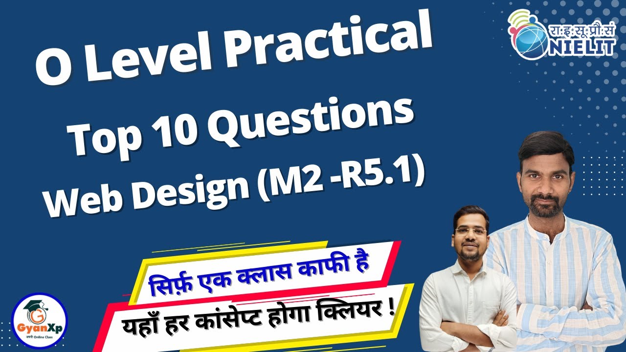 Web Designing  Top 10  Practical Questions || (M2-R5.1) || O Level July 2024 || GyanXp