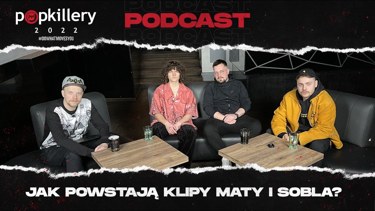 Jak powstają klipy Maty czy Sobla? | Popkillery 2022 Podcast: Ajgor Ignacy, nghtlou, P. Zajączkowski