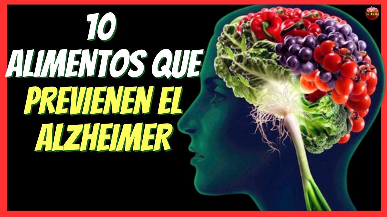 🔴 10 ALIMENTOS PARA PREVENIR EL ALZHEIMER DEMOSTRADOS CIENTÍFICAMENTE 💝