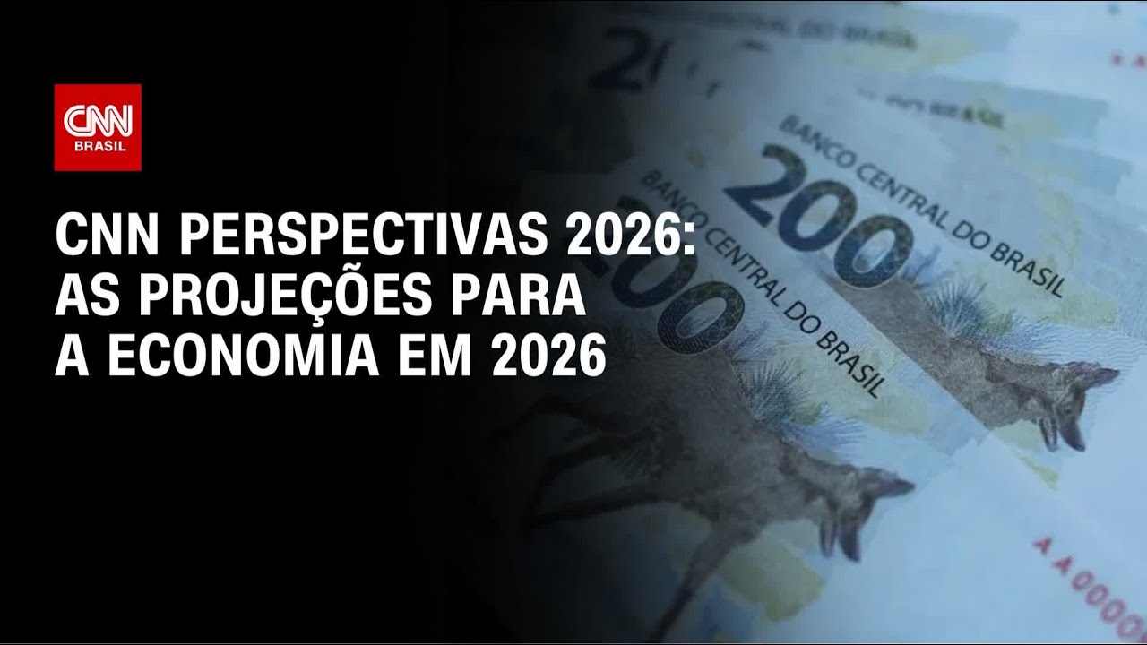 As proje&ccedil;&otilde;es para a economia em 2026 | CNN PERSPECTIVAS 2026