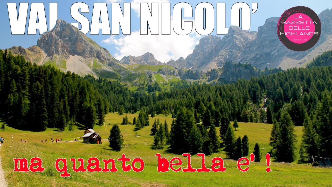 MA QUANTO BELLA E' !? VAL SAN NICOLO'' // Val di Fassa