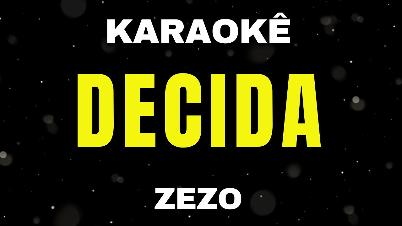 Karaokê Decida - Zezo