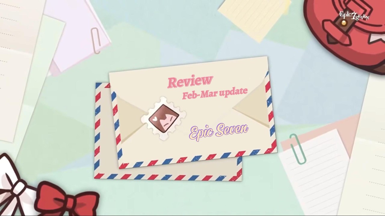 Review Update Feb Mar Epic Seven (13/02)