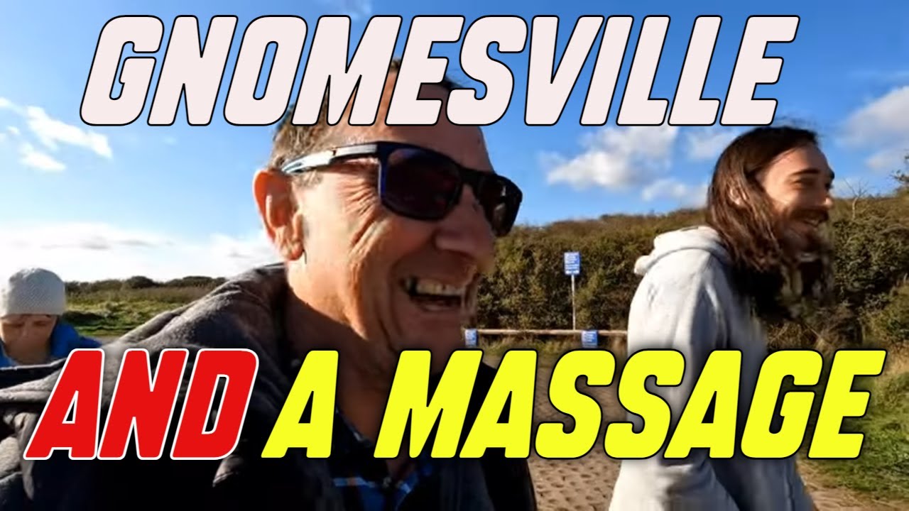 Gnomesville and a Massage