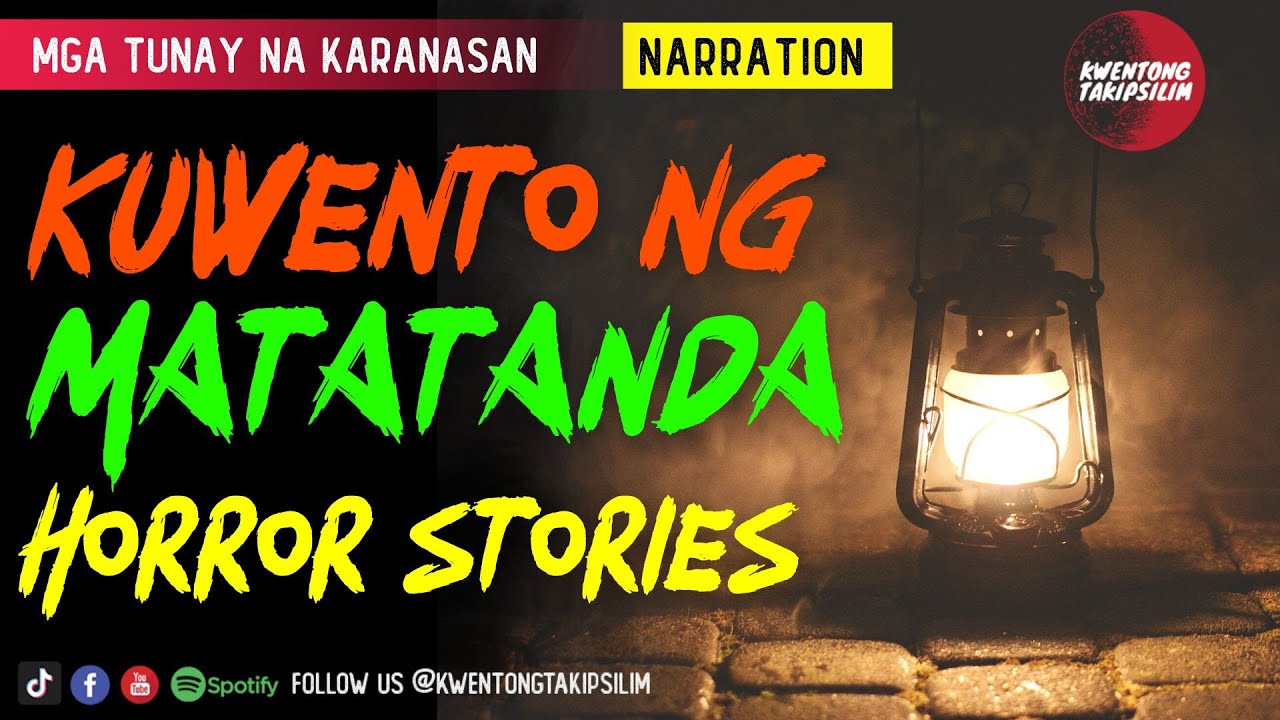 Kuwento ng Matatanda Horror Stories - Tagalog Horror Stories (Tunay na Karanasan)