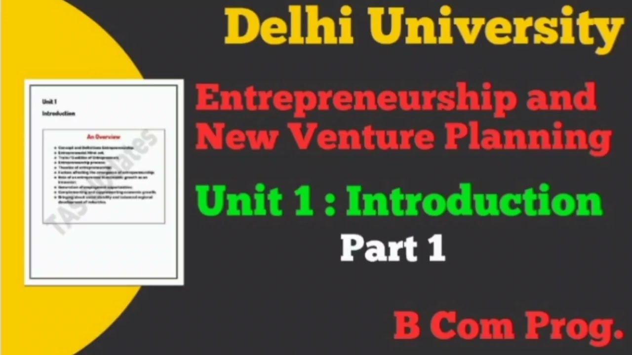 Unit 1 : Introduction l Part 1 l Entrepreneurship and New Venture Planning l Semester 4 l B com l DU