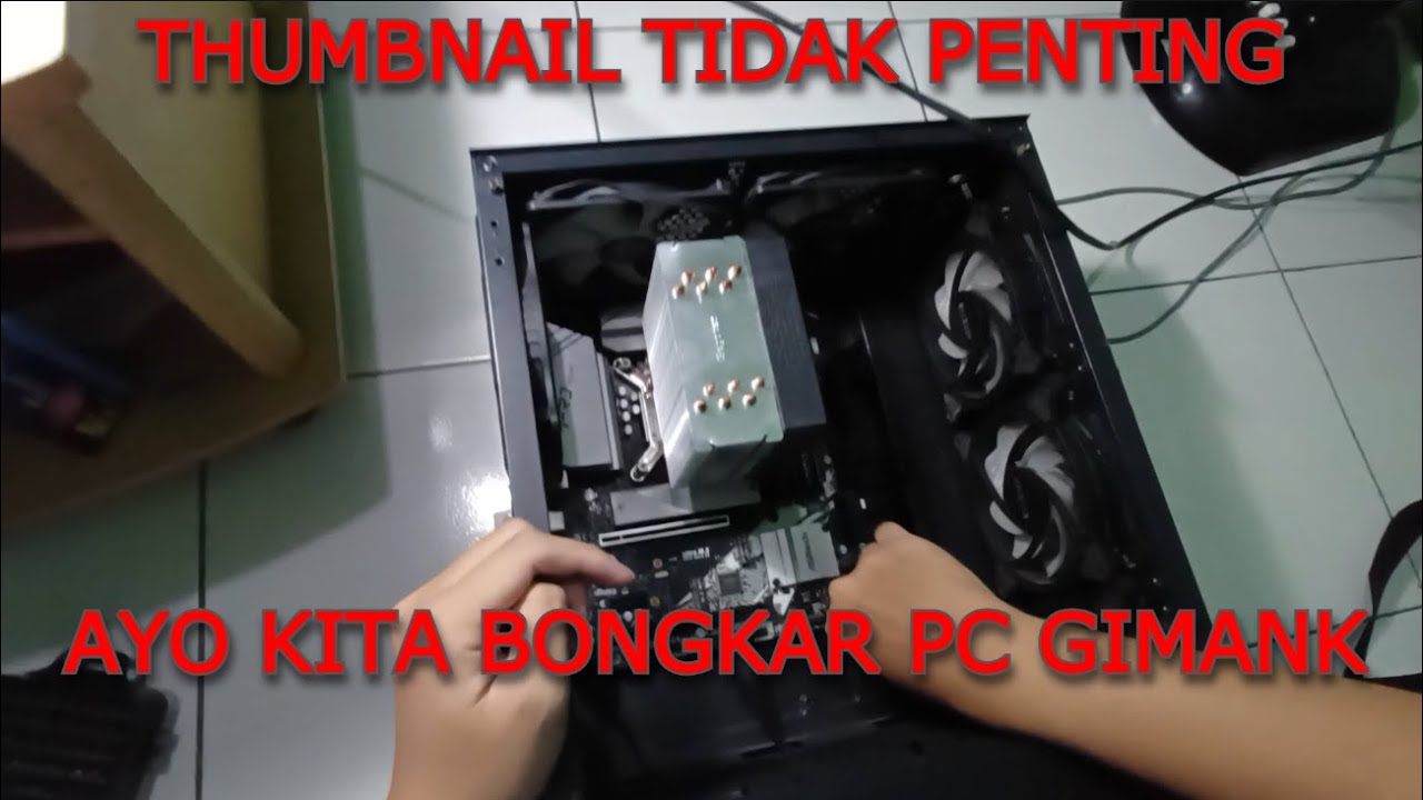 POV Bongkar PC lama buat pindah ke Casing baru