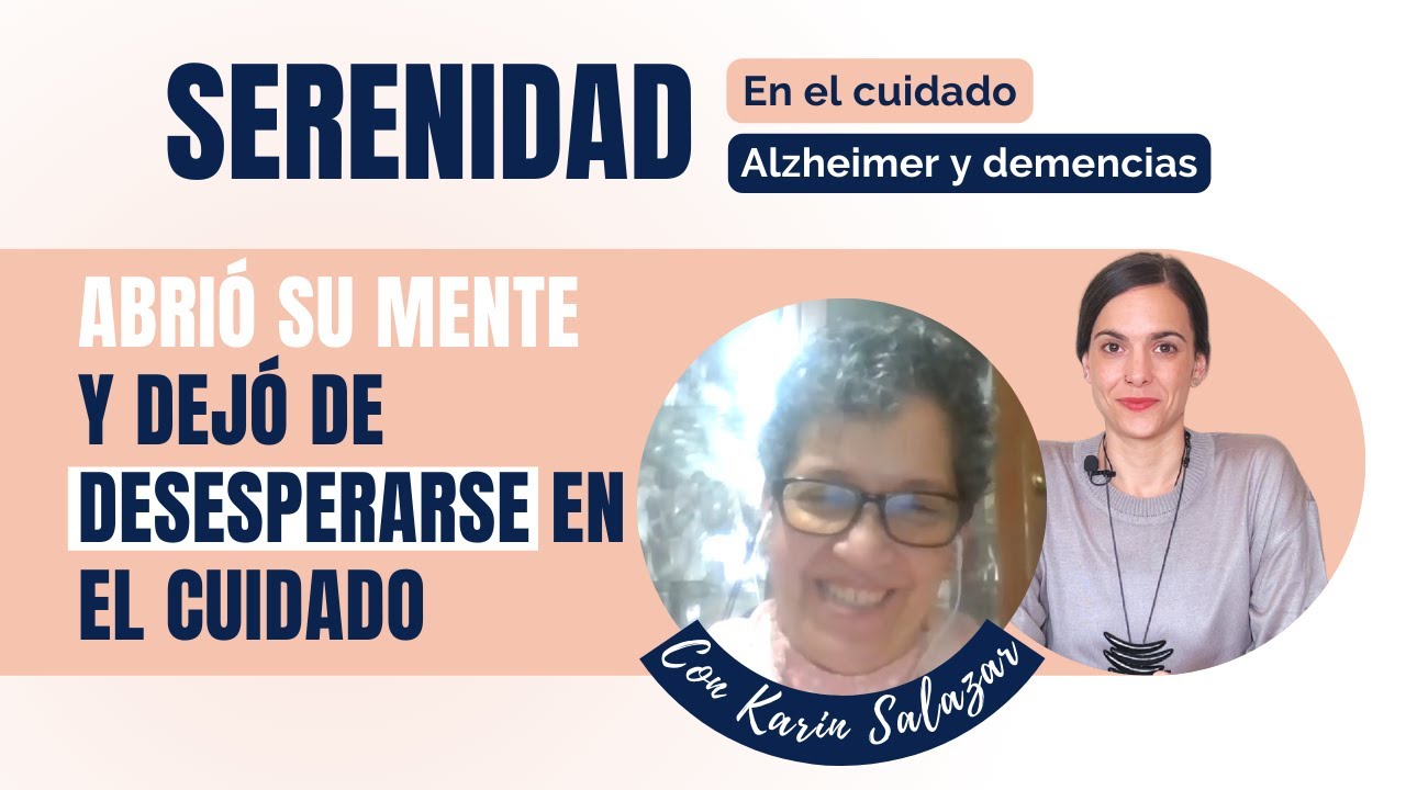 Abrió su mente y dejó de desesperarse en el cuidado