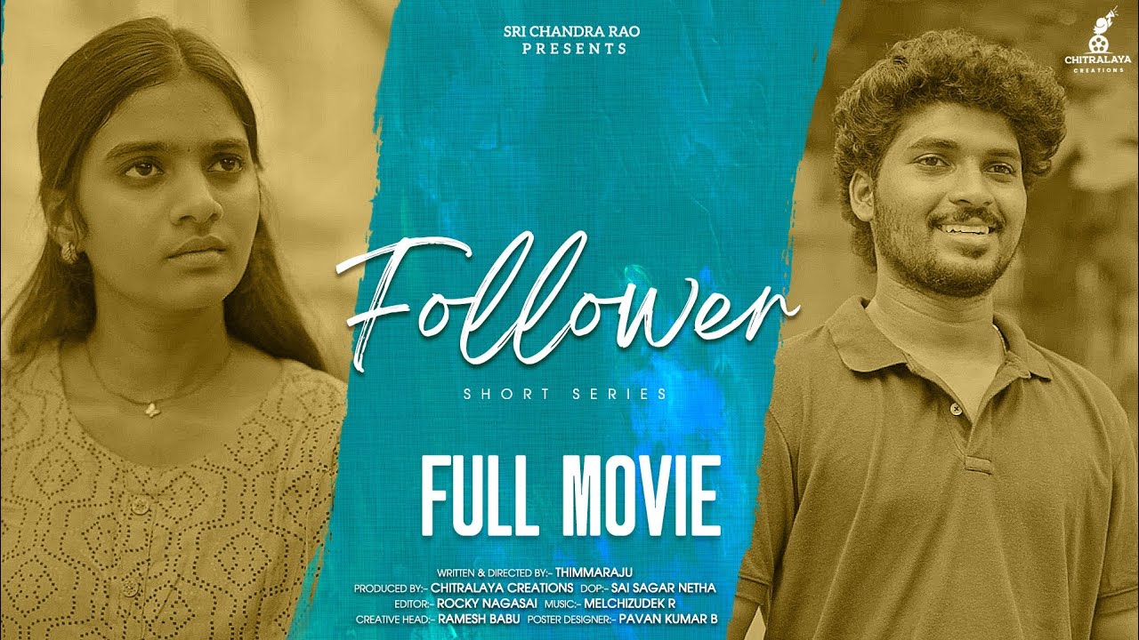 Follower - A Short Series ||  Full Movie Cut ||   Prasad Tony || Yahshora  || Thimmaraju  ||