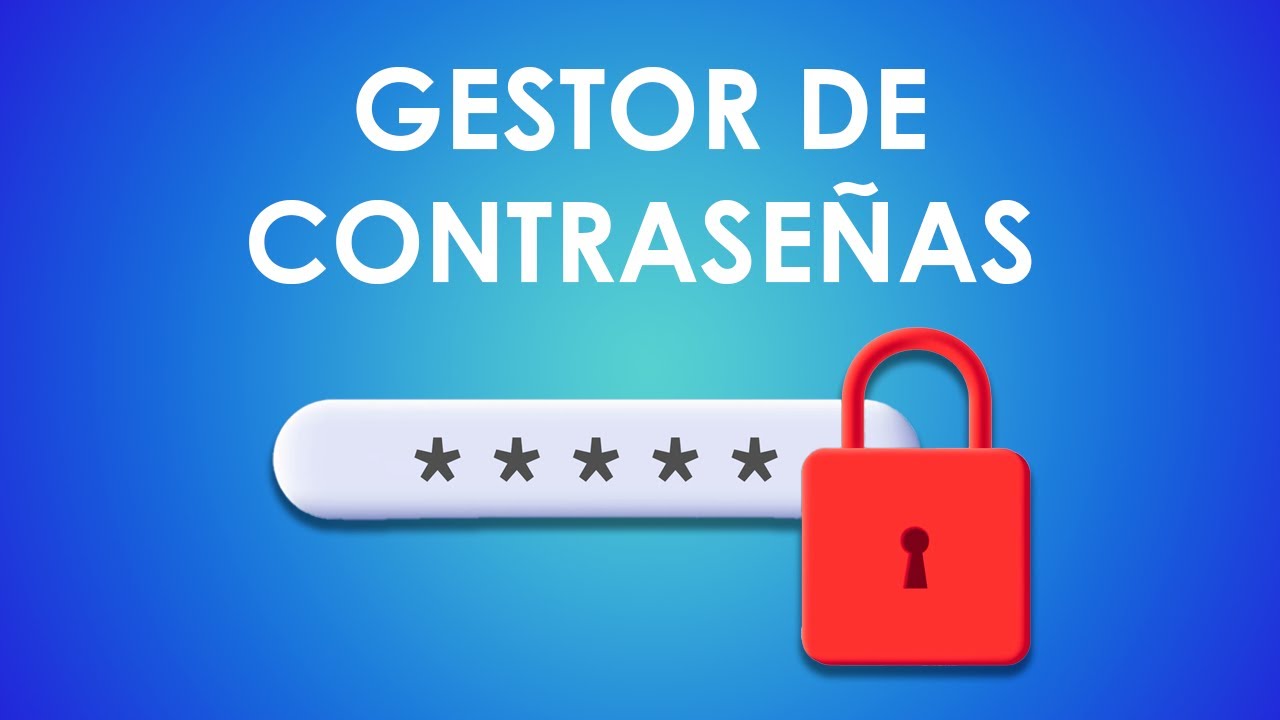 Los Gestores de Contraseñas
