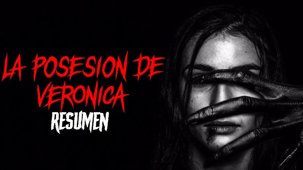 La Posesión De Verónica En 10 Minutos | Resumen