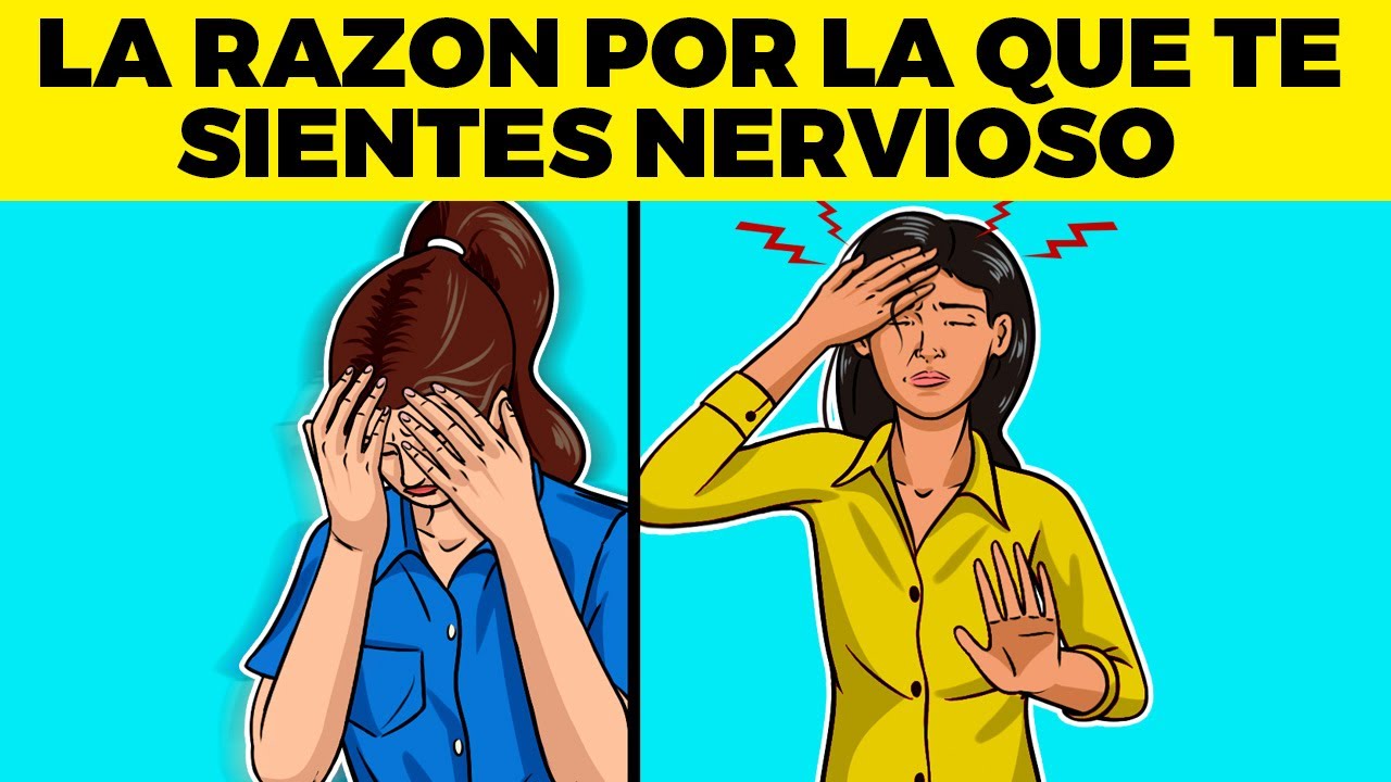 ESTA es la raz&oacute;n por la que te sientes nervioso sin raz&oacute;n