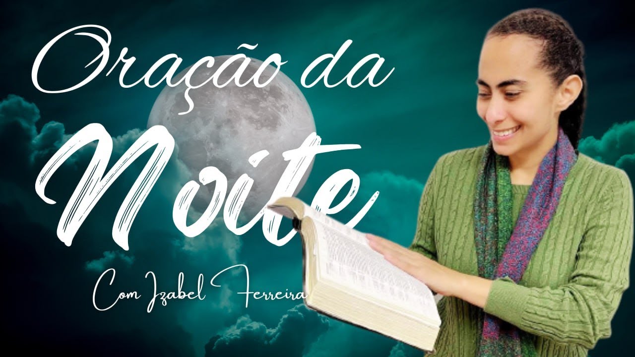 23/08/25 - ORACÃO DA NOITE COM  IZABEL FERREIRA