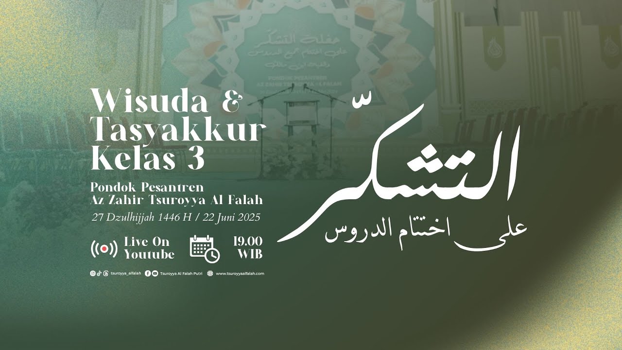 🔴LIVE : WISUDA & TASYAKKUR KELAS 3 PONPES TSUROYYA & AZ ZAHIR FALAH